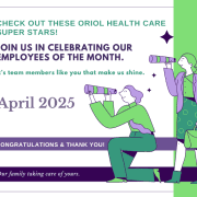 April Employees of the Month | Oriol Health Care
