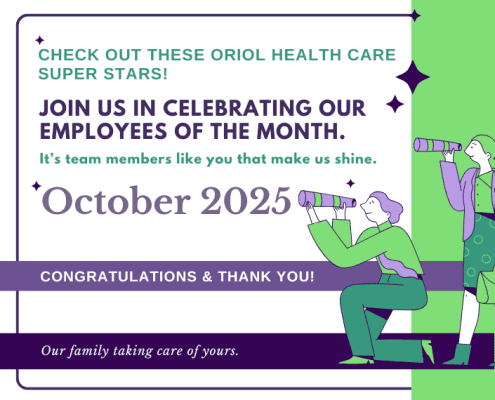 Graphic reading: ‘Check out these Oriol Health Care Super Stars! Join us in celebrating our Employees of the Month. It’s team members like you that make us shine. October 2025.’ Design includes Oriol 360° logo, purple and green accents, and tagline ‘Our family taking care of yours.