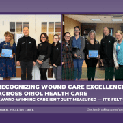 Holden and Oakdale rehabilitation teams recognized for wound care excellence at Oriol Health Care
