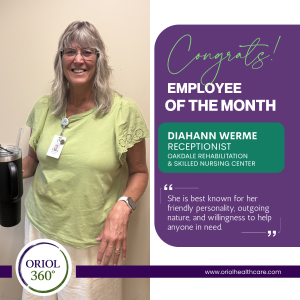 Diahann Werme, Receptionist at Oakdale Rehabilitation & Skilled Nursing Center, recognized as a July 2026 Employee of the Month by Oriol Health Care.