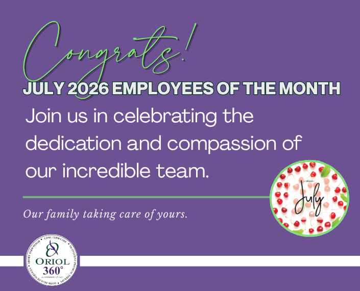 July 2026 Employees of the Month recognized by Oriol Health Care, featuring Diahann Werme, Ana Perez De Fernandez, and Christine MacDonald.