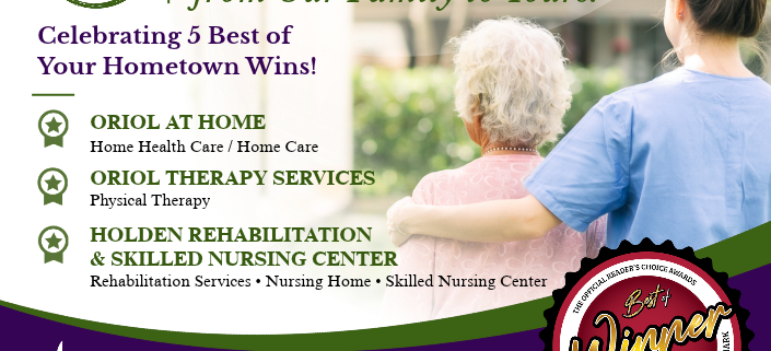 Oriol Health Care celebrates five Best of Your Hometown 2026 wins for Holden Rehabilitation, Oriol at Home and Oriol Therapy Services.