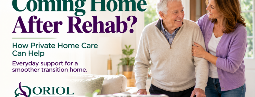 Older adult returning home with a family caregiver, featured in Oriol At Home's guide to private home care after rehab.